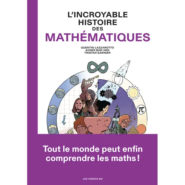 L'INCROYABLE HISTOIRE DES MATHEMATIQUES