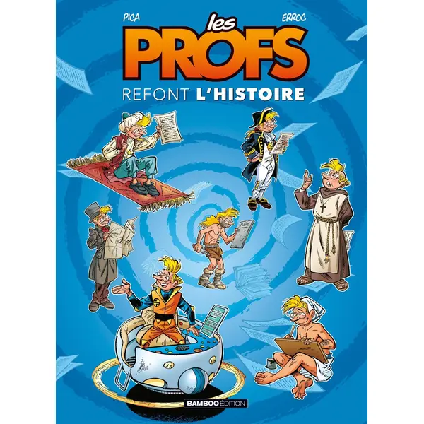 LES PROFS : REFONT L'HISTOIRE - TOME 01 - TOP HUMOUR