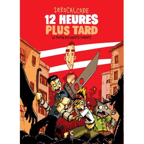 12 HEURES PLUS TARD
