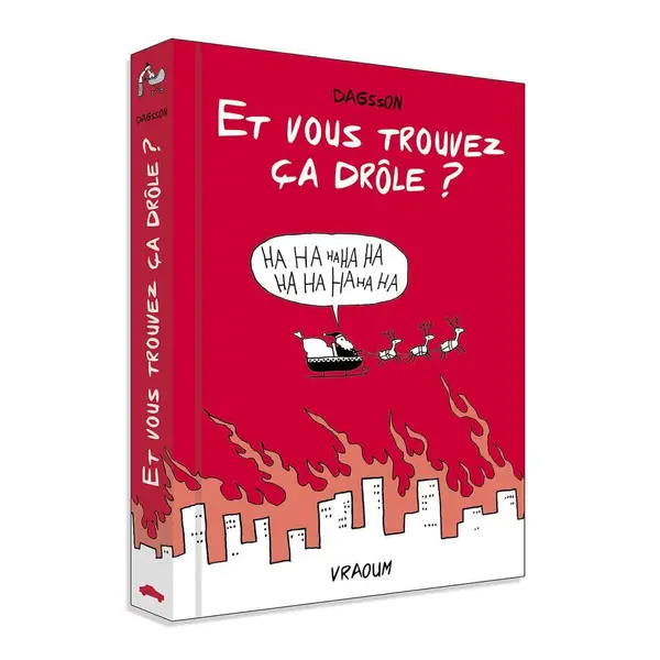 ET VOUS TROUVEZ CA DROLE ?