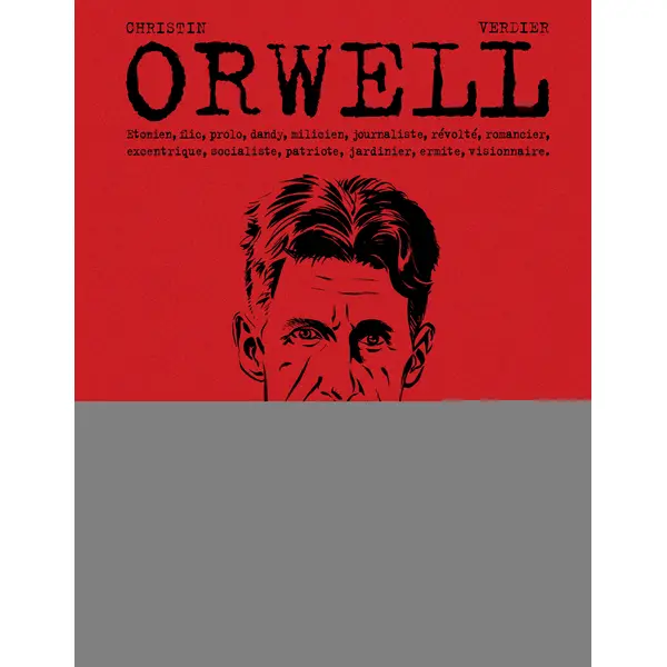GEORGE ORWELL GEORGE ORWELL - TOME 0 - GEORGE ORWELL
