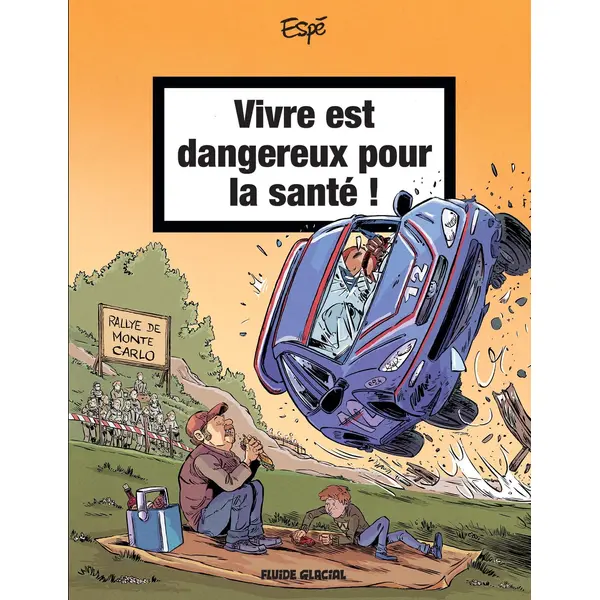 VIVRE EST DANGEREUX POUR LA SANTE - TOME 02