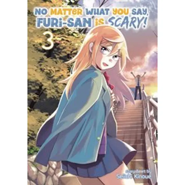 NO MATTER WHAT YOU SAY FURI SAN IS SCARY GN VOL 03 (C: 0-1-0