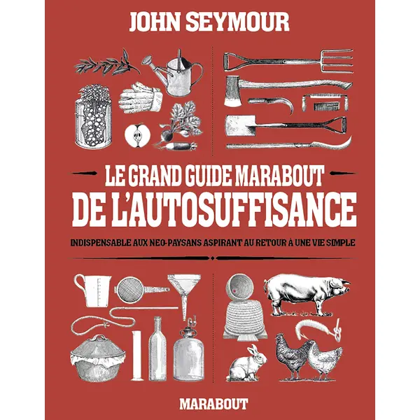 LE GRAND GUIDE MARABOUT DE L'AUTO-SUFFISANCE