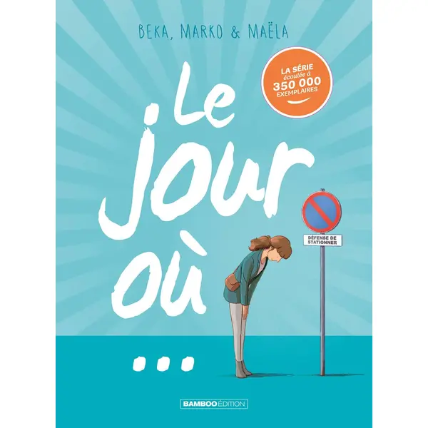 LE JOUR OU... - TOME 01 A 03