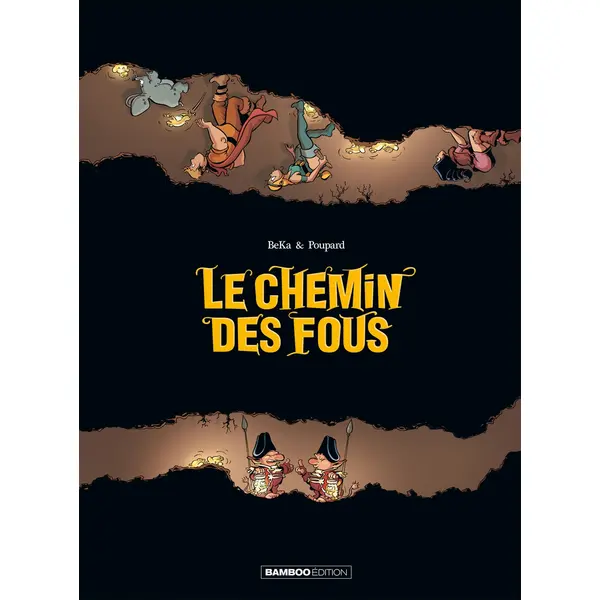 LE CHEMIN DES FOUS - HISTOIRE COMPLETE