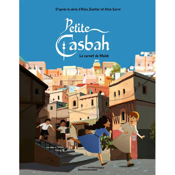 PETITE CASBAH, TOME 03 - LE CARNET DE MALEK