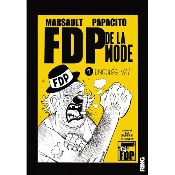FDP DE LA MODE - TOME 1 ENCULES, VA ! - 01