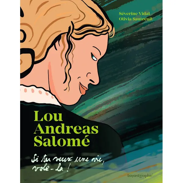 LOU ANDREAS-SALOME - SI TU VEUX UNE VIE, VOLE-LA