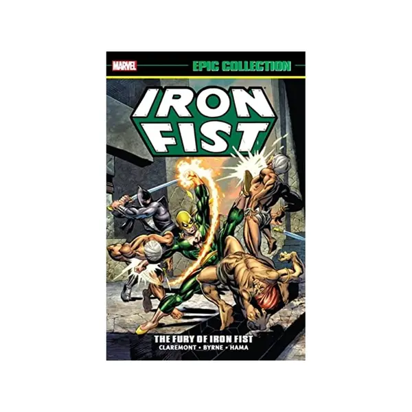 IRON FIST EPIC COLLECTION TP FURY OF IRON FIST NEW PTG