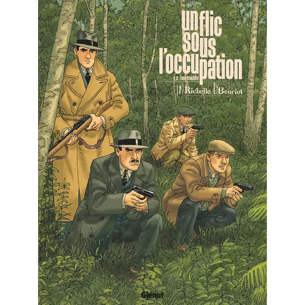 UN FLIC SOUS L'OCCUPATION - TOME 02 - EAUX TROUBLES